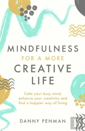 Mindfulness For A More Creative Life