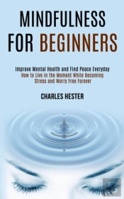 Mindfulness For Beginners
