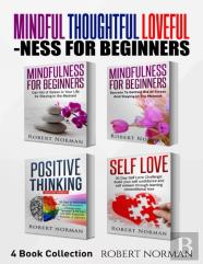 Mindfulness For Beginners, Positive Thinking, Self Love