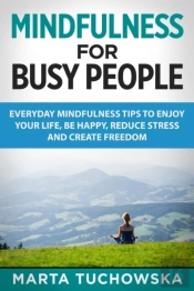 Mindfulness For Busy People