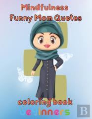 Mindfulness Funny Mom Quotes Coloring Book Beginners