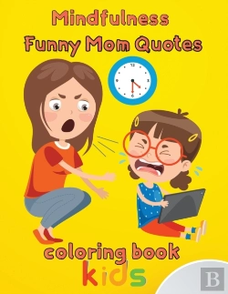 Bertrand.pt - Mindfulness Funny Mom Quotes Coloring Book Kids