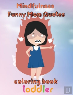 Bertrand.pt - Mindfulness Funny Mom Quotes Coloring Book Toddler