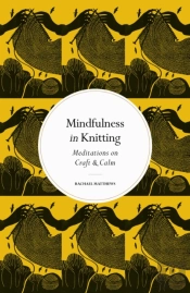 Mindfulness In Knitting