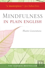 Mindfulness In Plain English