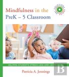 Mindfulness In The Prek-5 Classroom