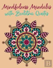 Mindfulness Mandalas With Buddha Quotes