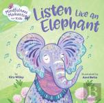 Mindfulness Moments For Kids: Listen Like An Elephant