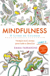 Mindfulness - O Livro de Colorir 2