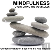 Mindfulness - Overcoming The Obstacles