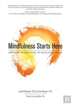 Bertrand.pt - Mindfulness Starts Here:An Eight-Week Guide To Skillful Living