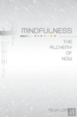Bertrand.pt - Mindfulness: The Alchemy Of Now