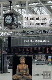 Mindfulness The Journey, Not The Destination