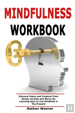 Bertrand.pt - Mindfulness Workbook: Discover Peace And