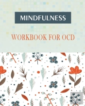 Mindfulness Workbook For Ocd