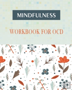 Bertrand.pt - Mindfulness Workbook For Ocd