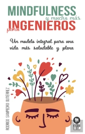 Mindfulness Y Mucho Más Para Ingenieros