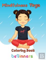Mindfulness Yoga Coloring Book Beginners