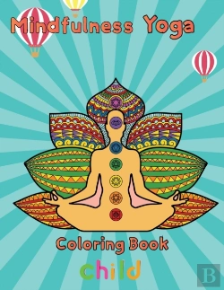 Bertrand.pt - Mindfulness Yoga Coloring Book Child