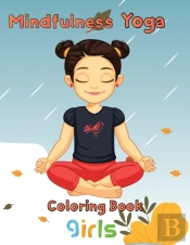 Mindfulness Yoga Coloring Book Girls