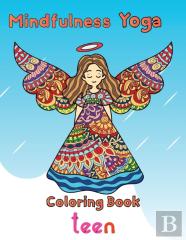 Mindfulness  Yoga Coloring Book  Teen