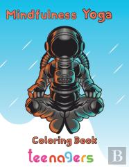 Mindfulness Yoga Coloring Book Teenagers