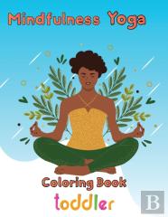 Mindfulness  Yoga Coloring Book  Toddler