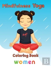 Mindfulness  Yoga Coloring Book  Women