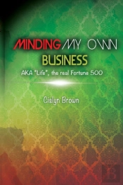 Minding My Own Business Aka Life, The Real Fortune 500