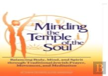 Minding The Temple Of The Soul