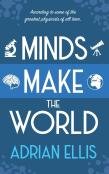 Minds Make The World