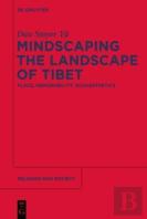 Mindscaping The Landscape Of Tibet