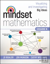 Mindset Mathematics: Visualizing And Investigating Big Ideas, Grade K