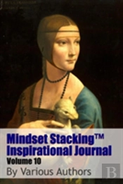 Mindset Stackingtm Inspirational Journal Volume10