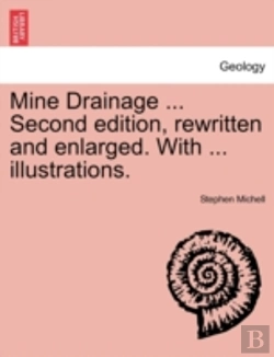 Bertrand.pt - Mine Drainage ... Second Edition, Rewritten And Enlarged. With ... Illustrations.