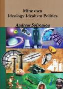 Mine Own Ideology Idealism Politics