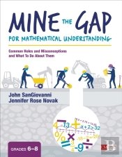 Mine The Gap For Mathematical Understanding, Grades 6-8