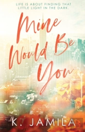 Mine Would Be You