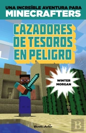 Minecraft. Cazadores De Tesoros En Peligro