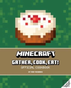 Bertrand.pt - Minecraft: Gather, Cook, Eat! An Official Cookbook