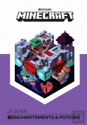 Minecraft, Le Guide Officiel Des Enchantements Et Potions