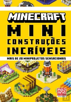 Bertrand.pt - Minecraft: Miniconstruções Incríveis | Guia Oficial Com Mais De 20 Miniprojetos Sensacionais