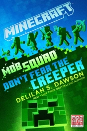 Minecraft: Mob Squad: Don'T Fear The Creeper