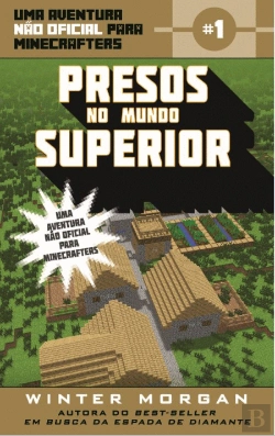 Bertrand.pt - Minecraft - Presos no Mundo Superior