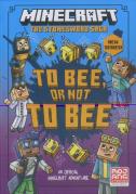 Minecraft: To Bee, Or Not To Bee!