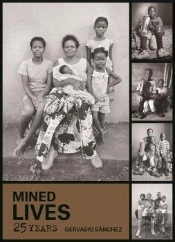 Mined Lives. 25 Years