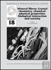 Mineral Fibres: Crystal Chemistry, Chemical-Physical Properties, Biological Interaction And Toxicity