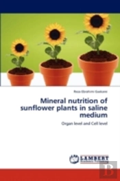 Mineral Nutrition Of Sunflower Plants In Saline Medium
