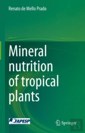 Mineral Nutrition Of Tropical Plants