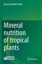 Mineral Nutrition Of Tropical Plants